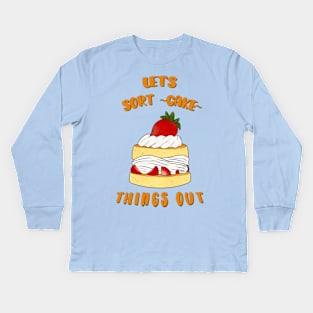 Desserts - Let's sort-cake things out Kids Long Sleeve T-Shirt